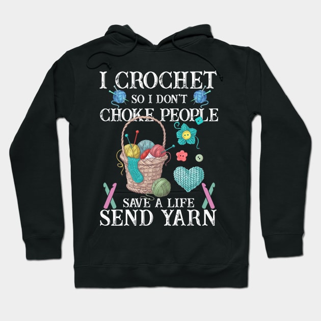 I Crochet So I Dont Choke People Hoodie by xylalevans